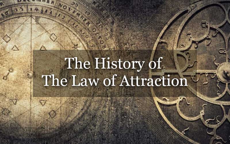 The History of Law of Attraction