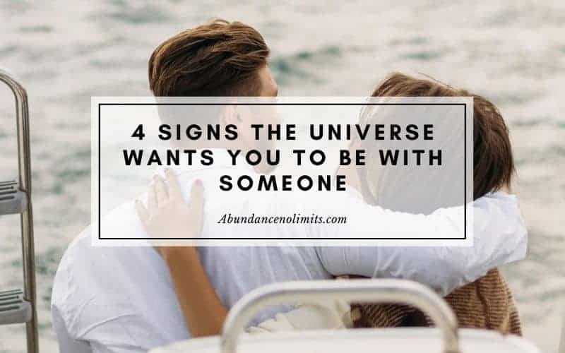 4 Signs the Universe Wants You to Be with Someone