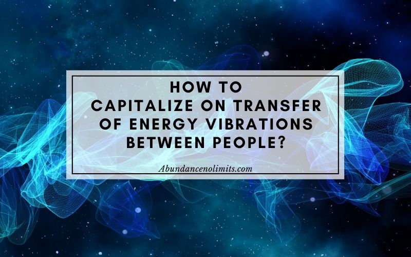 Energy Vibrations Between People