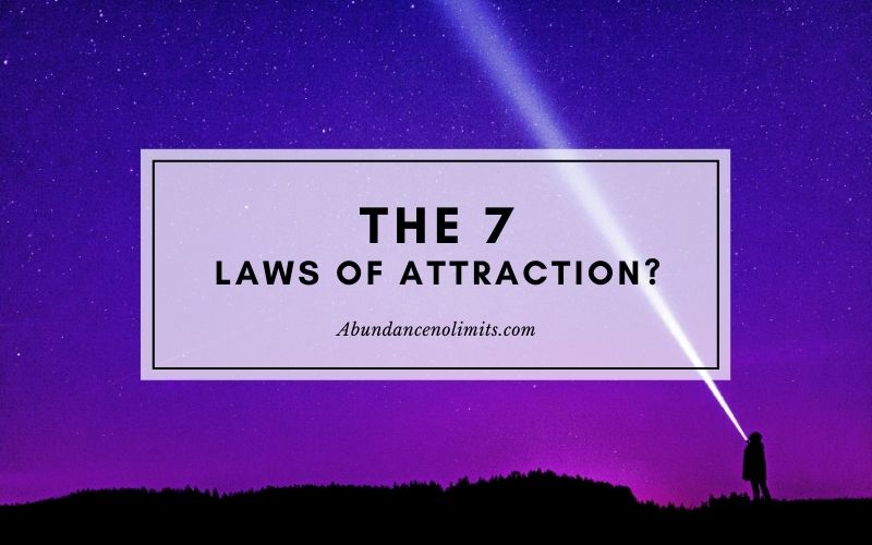 What Are The 7 Laws of Attraction?