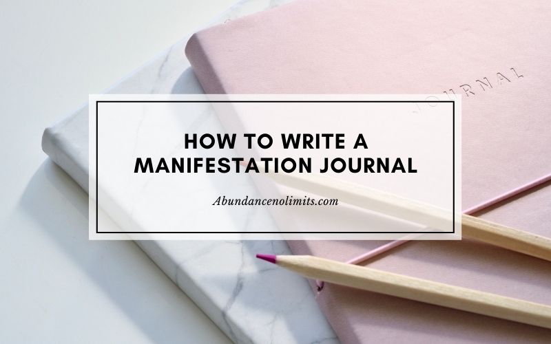 10 Manifestation Journal Examples That Will Powerfully Shift Your Reality