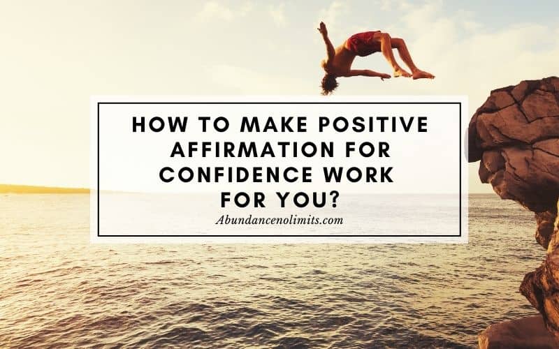 How to Make Positive Affirmation for Confidence Work for You