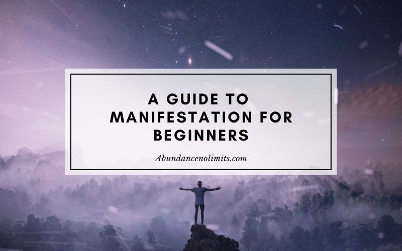 A Guide to Manifestation for Beginners