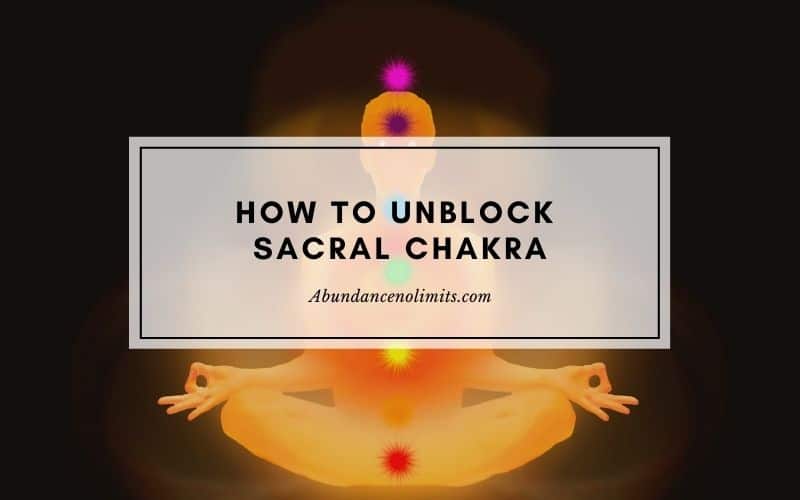 How to Unblock Sacral Chakra