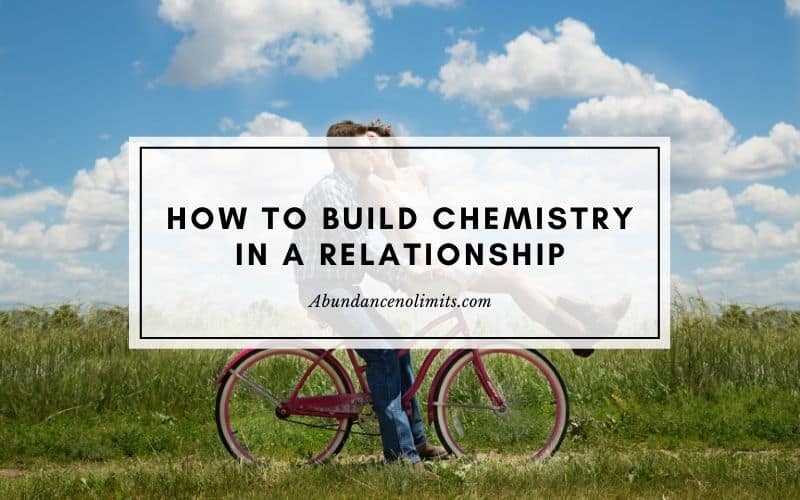 How to Build Chemistry in a Relationship