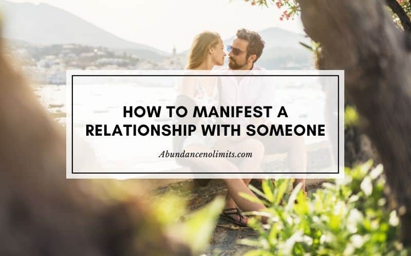 how to manifest a relationship with someone