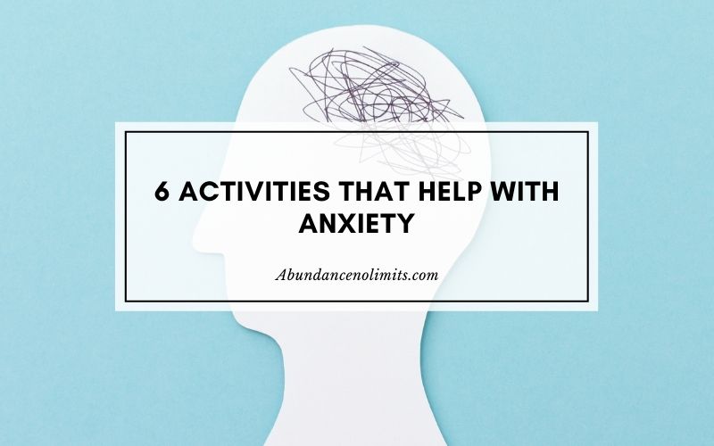Activities That Help with Anxiety