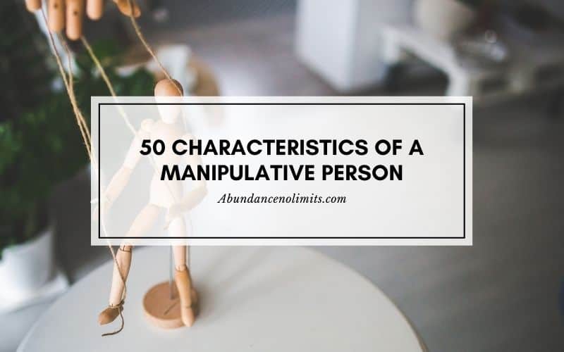 Characteristics of a Manipulative Person