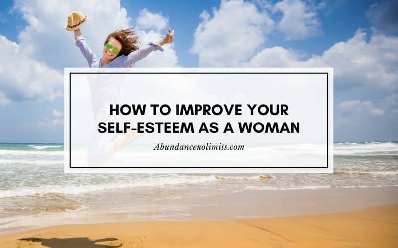 How to Improve Your Self-esteem as a Woman
