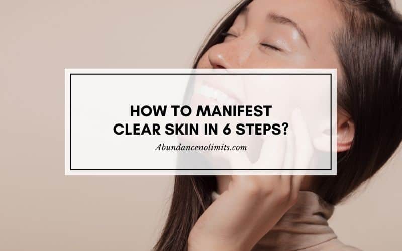 How to Manifest Clear Skin