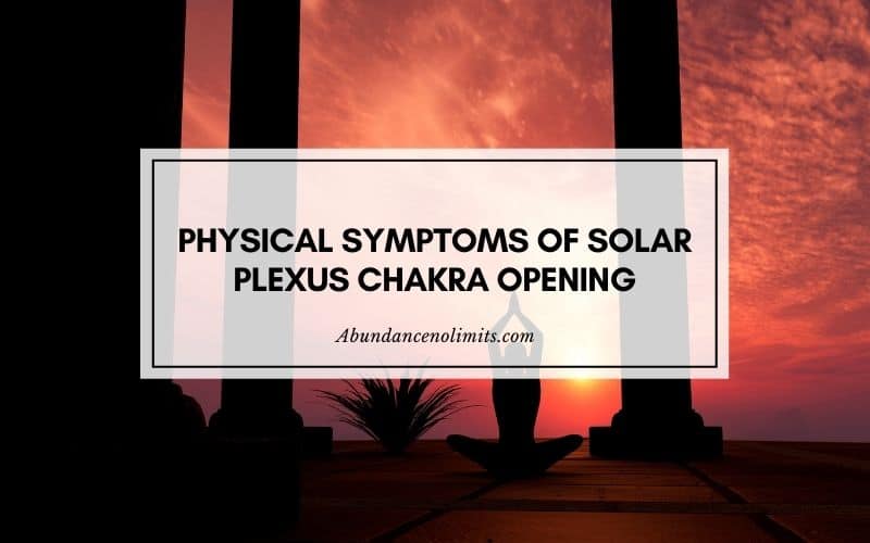 Physical Symptoms of Solar Plexus Chakra Opening