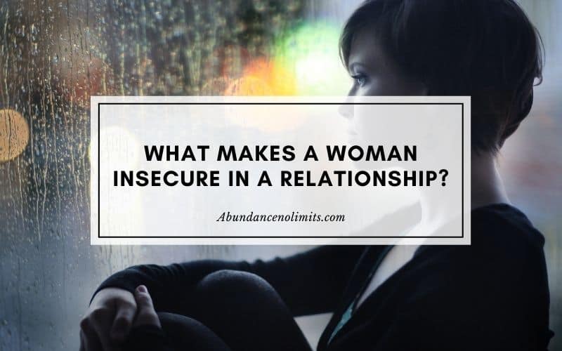 What Makes a Woman Insecure in a Relationship?