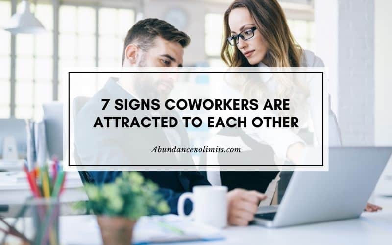 7 Signs Coworkers are Attracted to Each Other
