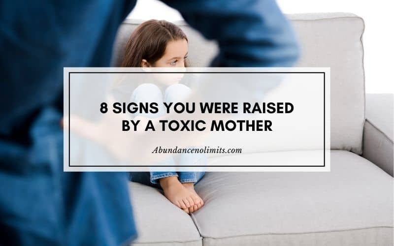 8 Signs You Were Raised by a Toxic Mother