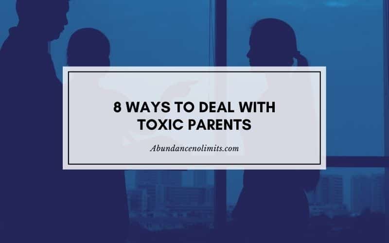 How to Deal with Toxic Parents When You Live with Them