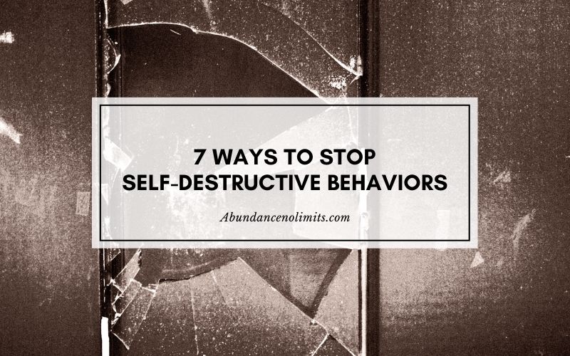 How to Stop Self-Destructive Behaviors