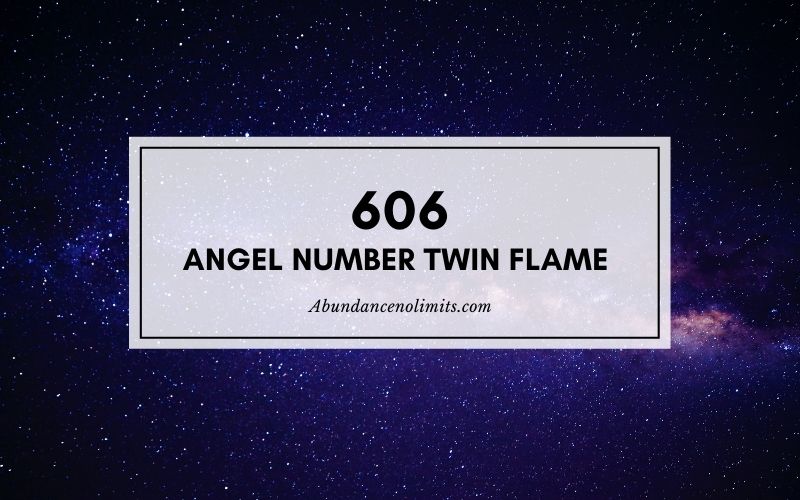 606 Angel Number Twin Flame