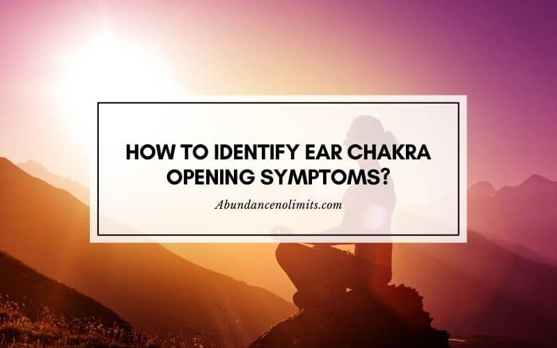 Ear Chakra Opening Symptoms