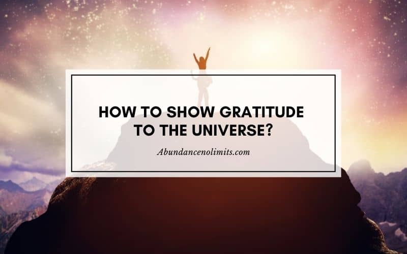How to Show Gratitude to the Universe?
