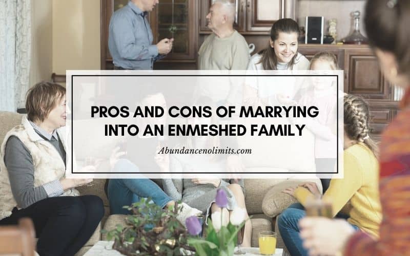 Pros and Cons of Marrying into an Enmeshed Family