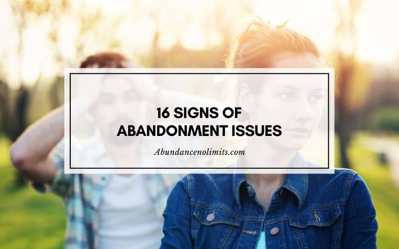 16 Signs of Abandonment Issues in Adults