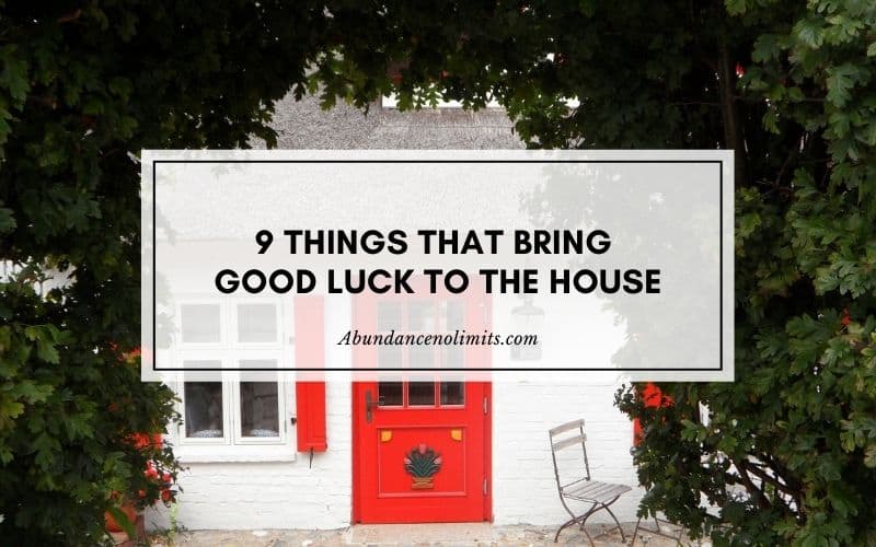 Things that bring good luck in the house