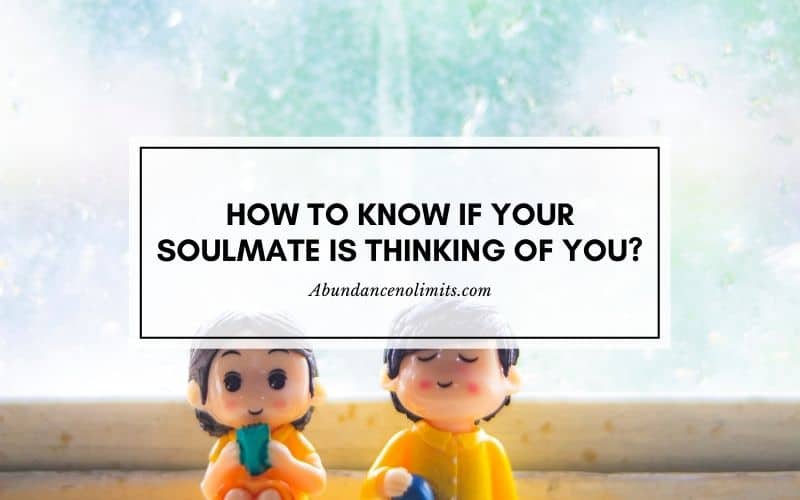 How to Know if Your Soulmate is Thinking of You