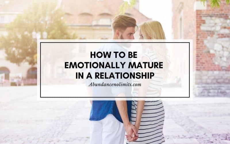 How to be Emotionally Mature in a Relationship