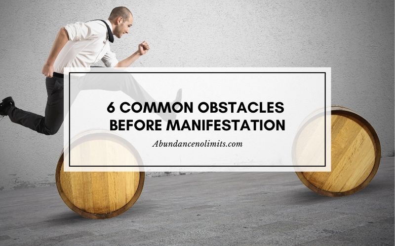 Obstacles Before Manifestation
