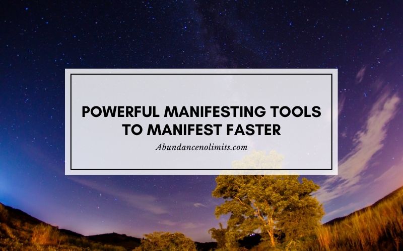 Powerful Manifesting Tools to Manifest Faster