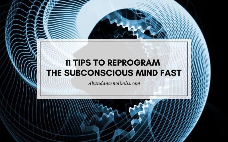 Reprogram the Subconscious Mind Fast