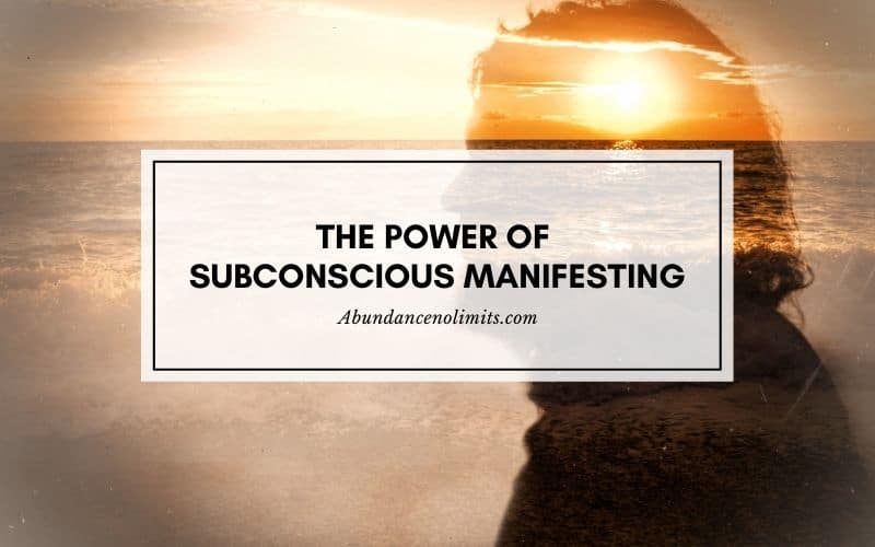 Subconscious Manifesting