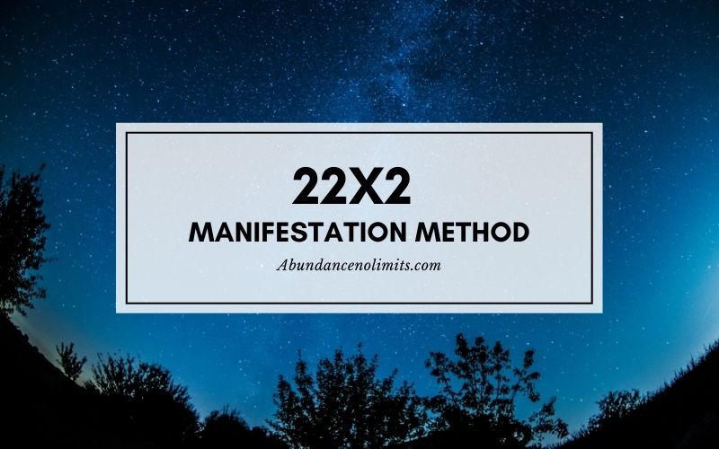 22x2 Manifestation Method