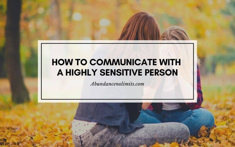 How to Communicate with a Highly Sensitive Person