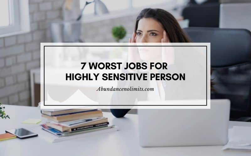 7 Worst Jobs for Highly Sensitive Person