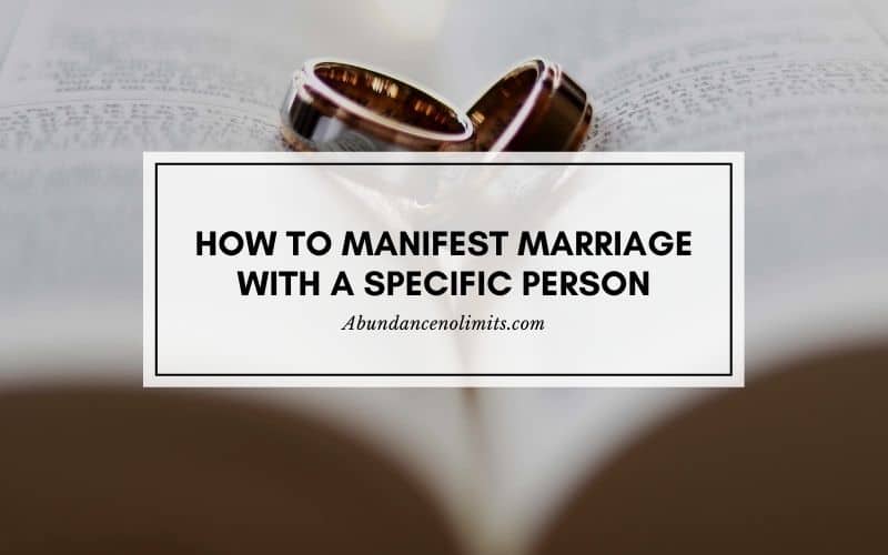 How To Manifest Marriage With A Specific Person