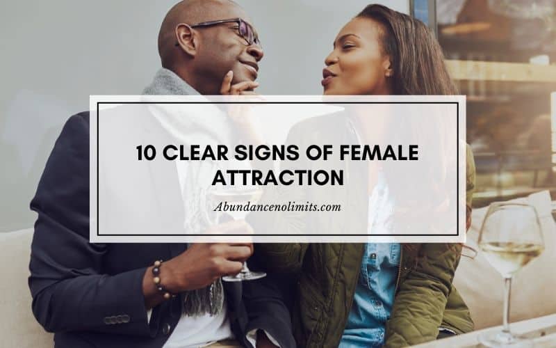 10 Clear Signs of Female Attraction
