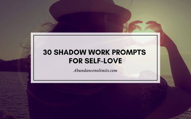30 Shadow Work Prompts for Self-love