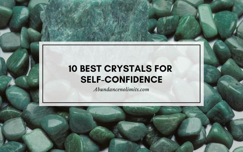 10 Best Crystals for Self-Confidence