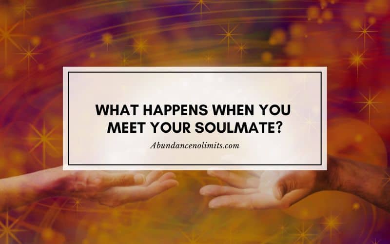 What Happens When You Meet Your Soulmate?