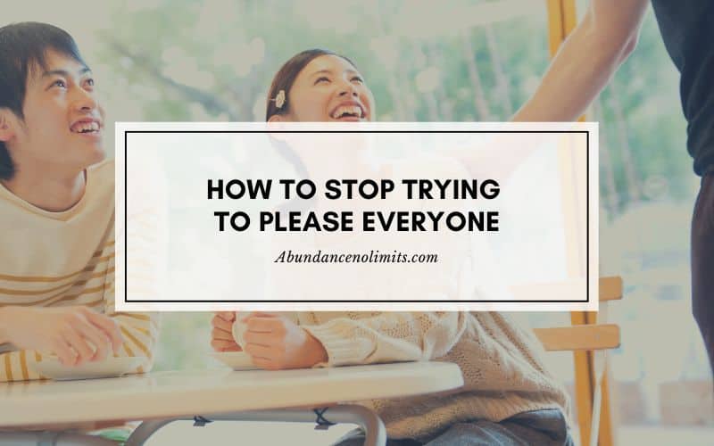 How To Stop Trying To Please Everyone