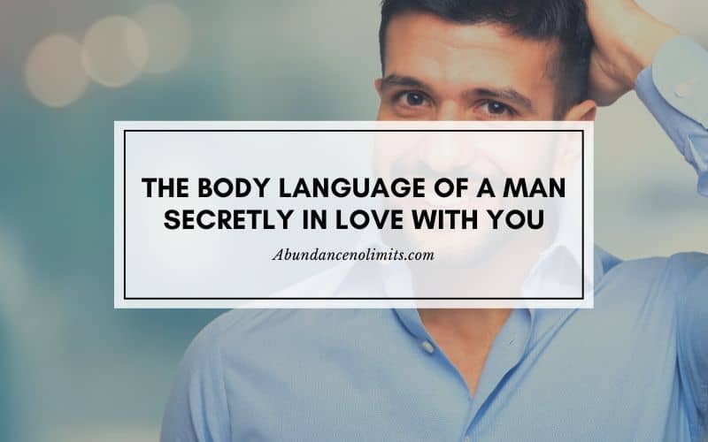Body Language of a Man Secretly in Love With You