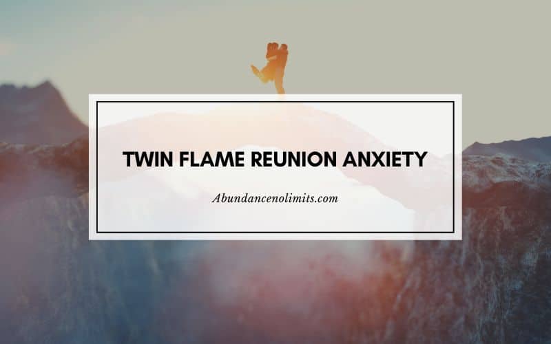 Twin Flame Reunion Anxiety