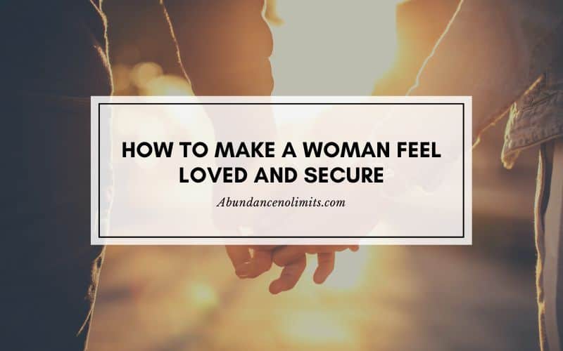 How to Make a Woman Feel Loved and Secure