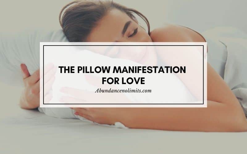 Pillow Manifestation for Love