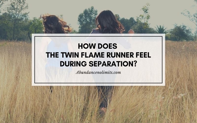 How does the Twin Flame Runner Feel During Separation?