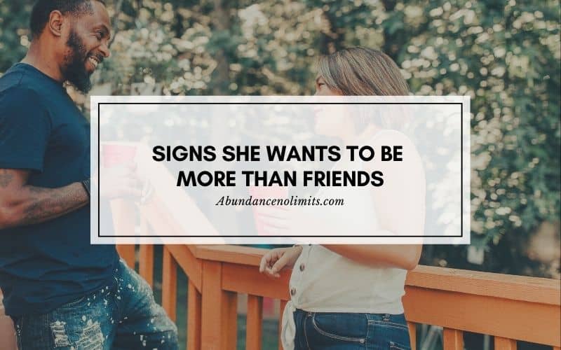 Signs She Wants to be More Than Friends