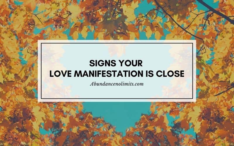 Signs Your Love Manifestation is Close