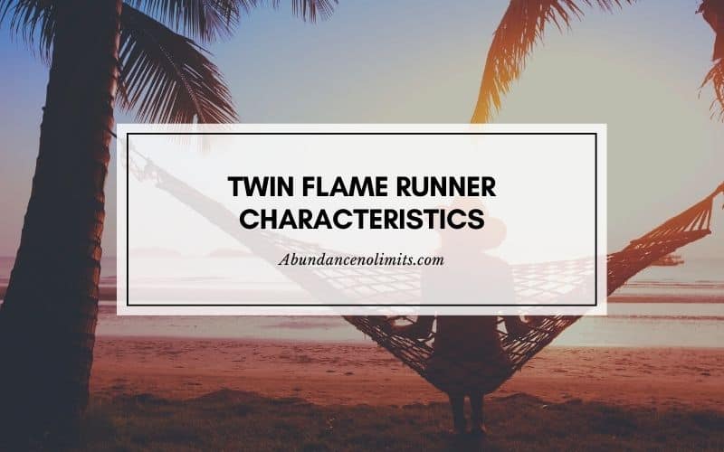 Twin Flame Runner Characteristics