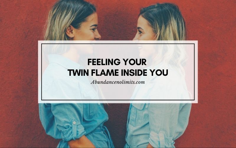 Feeling Your Twin Flame Inside You